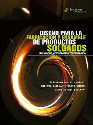 cover image of Diseño para la fabricación y ensamble de productos soldados